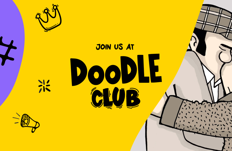 Join us at Doodle Club on a yellow background with an illustration of a loud speaker and a crown. In the right hand corner there is an illustration of two older adults in an embrace. 